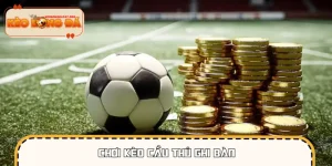 Chơi Kèo Cầu Thủ Ghi Bàn - Kèo Dễ Hiểu, Cược Là Thắng