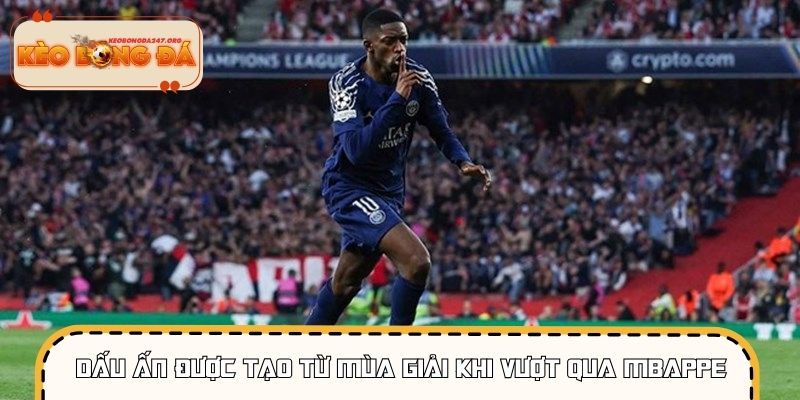 Dấu ấn mạnh mẽ được tạo từ mùa giải khi vượt qua Mbappe